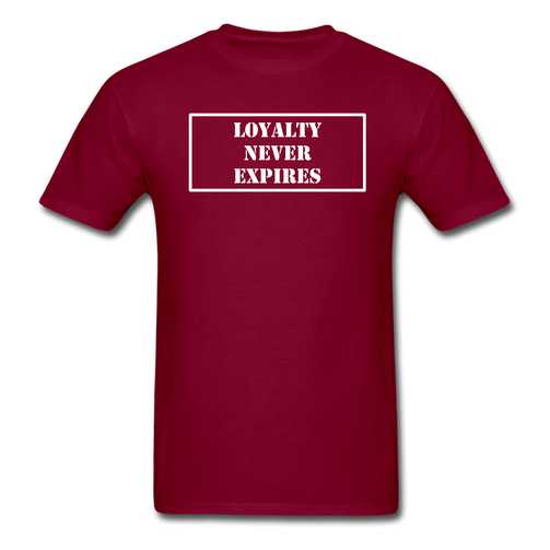 LOYALTY NEVER EXPIRES - burgundy