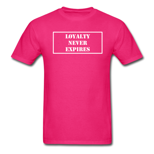 LOYALTY NEVER EXPIRES - fuchsia