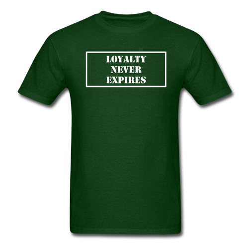 LOYALTY NEVER EXPIRES - forest green