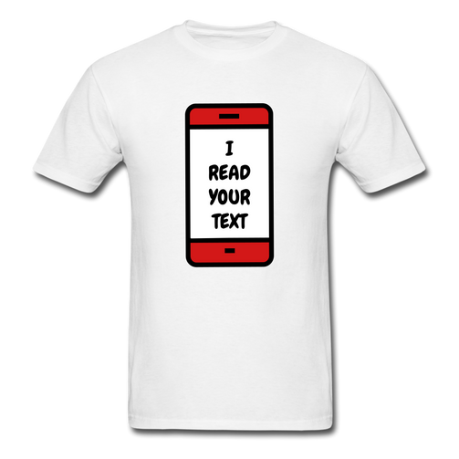 I READ YOUR TEXT - white